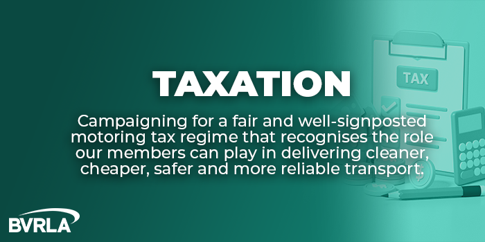 Campaigning for a fair and well-signposted motoring tax regime that recognises the role that ​BVRLA members can play in delivering cleaner, cheaper, s